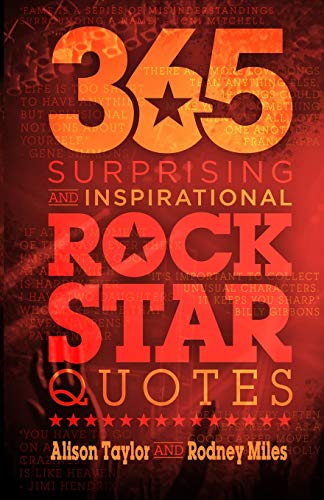 Imagen de archivo de 365 Surprising and Inspirational Rock Star Quotes a la venta por GreatBookPrices