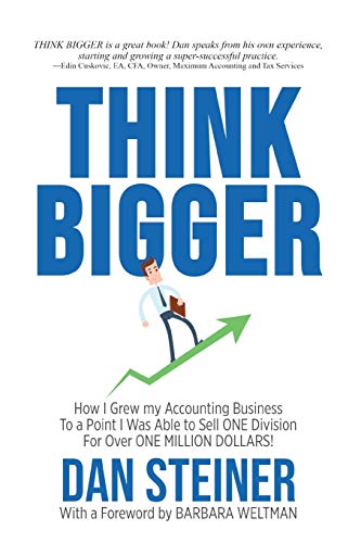 Beispielbild fr Think Bigger: How I Grew my Accounting Business to a Point I was able to Sell ONE DIVISION for Over ONE MILLION DOLLARS! zum Verkauf von ThriftBooks-Dallas