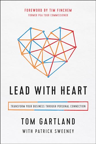 Imagen de archivo de Lead with Heart: Transform Your Business Through Personal Connection a la venta por Once Upon A Time Books