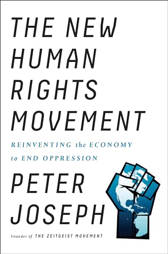 Stock image for The New Human Rights Movement: Reinventing the Economy to End Oppression for sale by Open Books