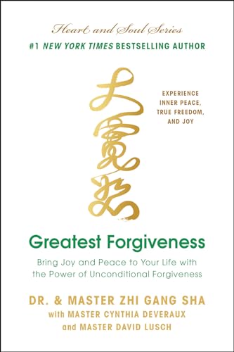 9781946885760: Greatest Forgiveness: Bring Joy and Peace to Your Life with the Power of Unconditional Forgiveness