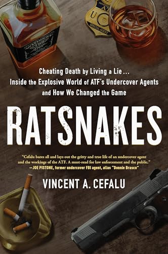 Stock image for RatSnakes: Cheating Death by Living A Lie: Inside the Explosive World of ATF's Undercover Agents and How We Changed the Game for sale by SecondSale