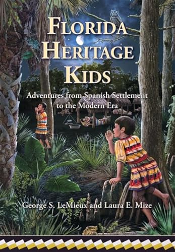 Stock image for Florida Heritage Kids:Adventures from Spanish Settlement to the Modern Era for sale by ThriftBooks-Dallas