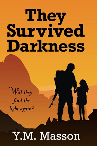 Imagen de archivo de They Survived Darkness: Will they find the light again? a la venta por Lucky's Textbooks