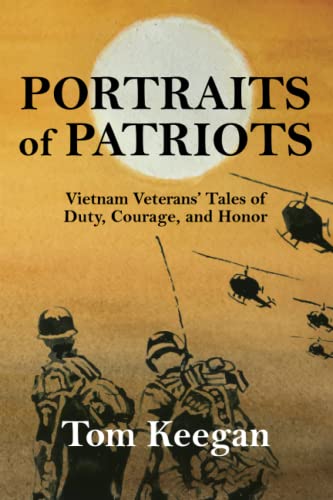 Stock image for Portraits of Patriots: Vietnam Veterans* Tales of Duty, Courage, and Honor for sale by Mispah books