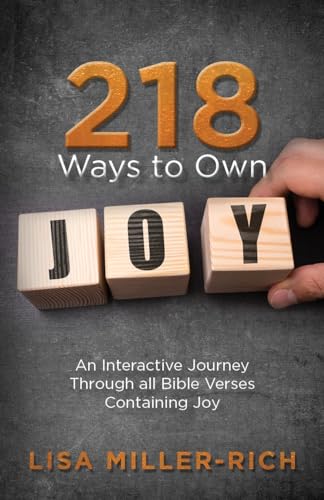 Stock image for 218 Ways to Own Joy: An interactive journey through all Bible verses containing 'joy' for sale by SecondSale