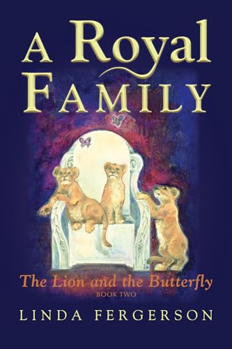 Beispielbild fr A Royal Family: The Lion and the Butterfly Book Two (The Lion and the Butterfly, 2) zum Verkauf von Wonder Book