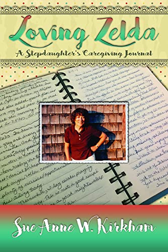 Beispielbild fr Loving Zelda: A Stepdaughters Caregiving Journal zum Verkauf von Goodwill