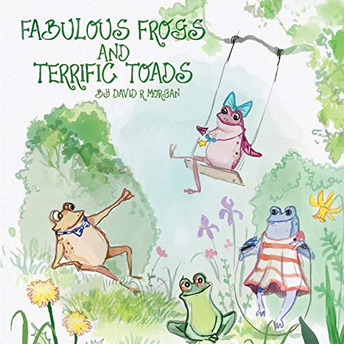 9781946908056: Fabulous Frogs and Terrific Toads