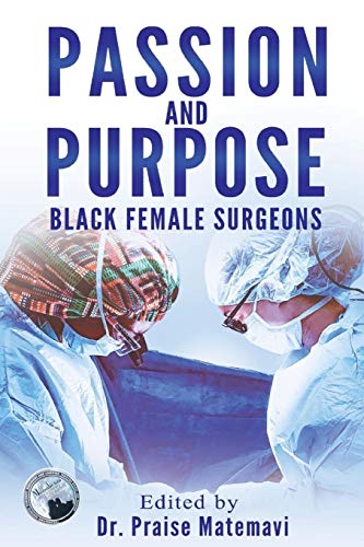 Imagen de archivo de Passion and Purpose: Black Female Surgeons a la venta por ThriftBooks-Dallas