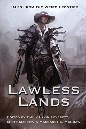 Beispielbild fr Lawless Lands: Tales of the Weird Frontier zum Verkauf von SecondSale
