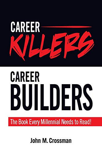 Stock image for Career Killers/Career Builders: The Book Every Millennial Should Read for sale by ThriftBooks-Dallas