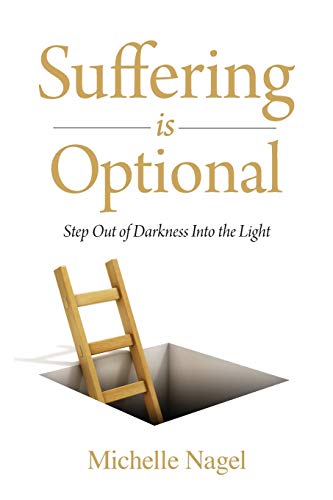 Stock image for Suffering is Optional: Step Out of the Darkness and Into the Light for sale by Best and Fastest Books