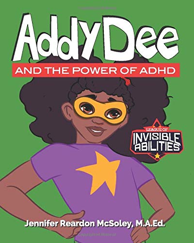 Imagen de archivo de Addy Dee and the Power of ADHD (League of Invisible Abilities) a la venta por ThriftBooks-Atlanta