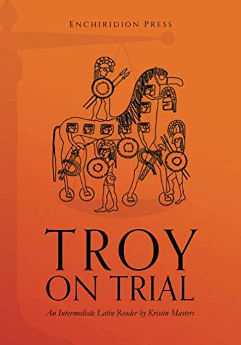 Beispielbild fr Troy on Trial: An Intermediate Latin Reader zum Verkauf von Solr Books
