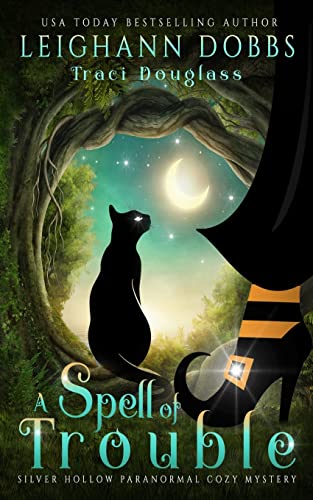 Beispielbild fr A Spell of Trouble (Silver Hollow Paranormal Cozy Mystery) zum Verkauf von HPB Inc.