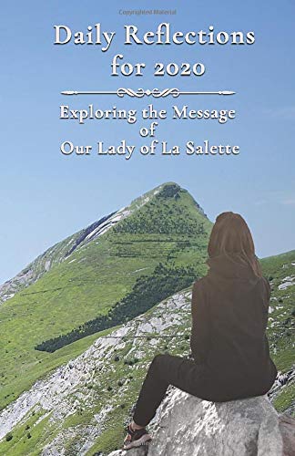 Stock image for Daily Reflections for 2020: Exploring the Message of Our Lady of La Salette for sale by ThriftBooks-Atlanta