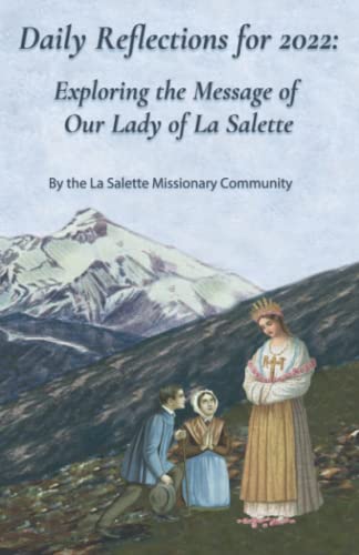 Stock image for Daily Reflections for 2022: Exploring the Message of Our Lady of La Salette for sale by ThriftBooks-Dallas