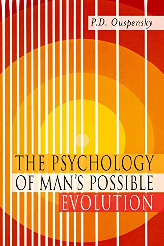 Beispielbild fr The Psychology of Man's Possible Evolution: Facsimile of 1951 First Edition zum Verkauf von GreatBookPrices