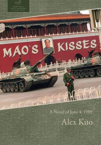 Beispielbild fr Mao's Kisses : A Novel of June 4, 1989 zum Verkauf von Buchpark