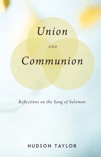 Stock image for Union and Communion: Reflections on the Song of Solomon for sale by GF Books, Inc.