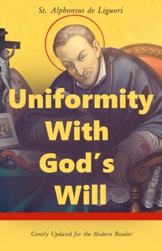 Beispielbild fr Uniformity With God's Will: Gently Updated for the Modern Reader zum Verkauf von WorldofBooks