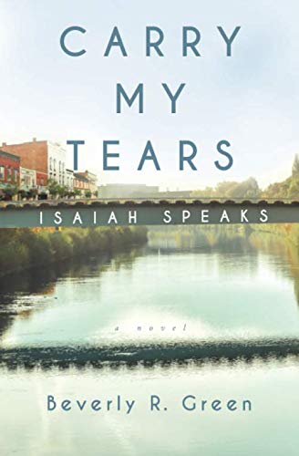 Stock image for Carry My Tears Isaiah Speaks for sale by ThriftBooks-Dallas