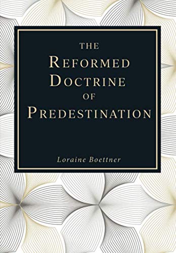 Beispielbild fr The Reformed Doctrine of Predestination zum Verkauf von Revaluation Books