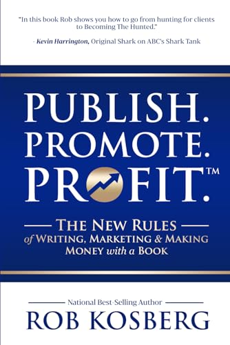 Beispielbild fr Publish. Promote. Profit.: The New Rules of Writing, Marketing & Making Money with a Book zum Verkauf von Better World Books