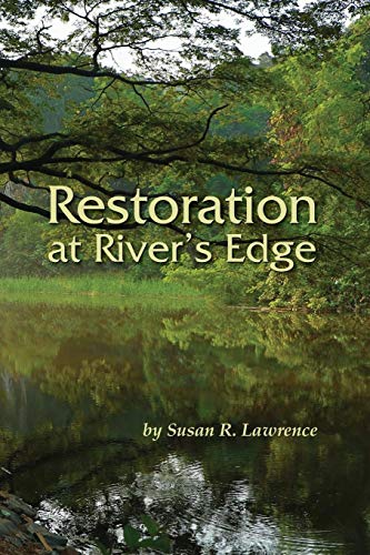 Beispielbild fr Restoration at River's Edge zum Verkauf von Bookmonger.Ltd