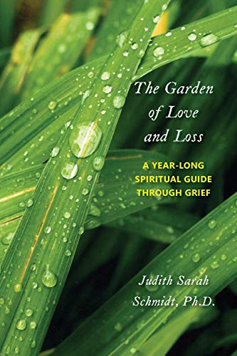 9781946989796: The Garden of Love and Loss: A Year-Long Spiritual Guide Through Grief