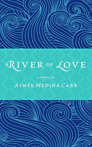 Stock image for River of Love for sale by WorldofBooks