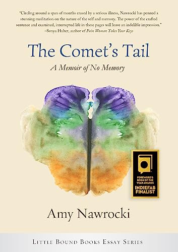 Beispielbild fr The Comet's Tail: A Memoir of No Memory (Little Bound Books Essay Series) zum Verkauf von WorldofBooks