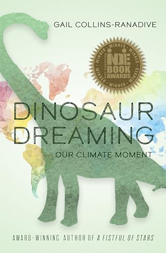 Beispielbild fr Dinosaur Dreaming: Our Climate Moment zum Verkauf von Redux Books