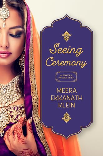 Stock image for Seeing Ceremony: A Novel with Recipes (My Mother's Kitchen Saga, 2) for sale by WorldofBooks