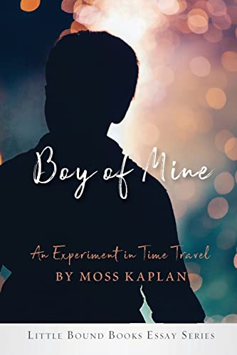 Stock image for Boy of Mine: An Experiment in Time Travel for sale by SecondSale