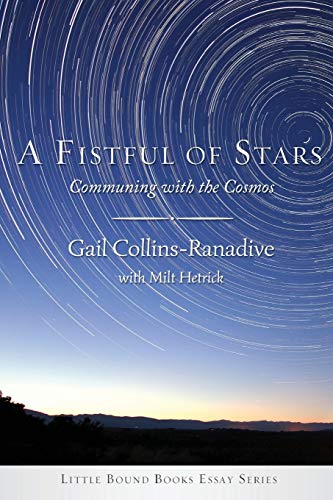 Beispielbild fr A Fistful of Stars: Communing with the Cosmos zum Verkauf von Redux Books