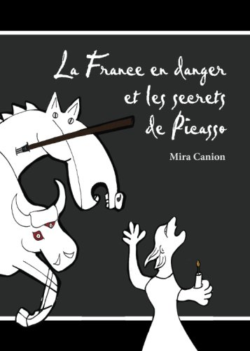 Stock image for La France en danger et les secrets de Picasso (French Edition) for sale by Goodwill of Colorado