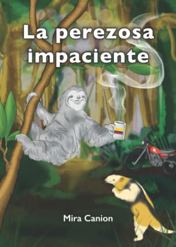 Stock image for La perezosa impaciente (Spanish Edition) for sale by Goodwill of Colorado