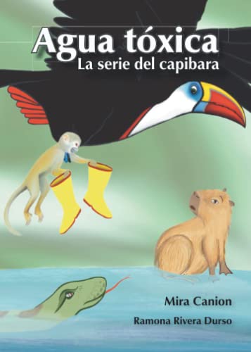 Stock image for Agua txica: La serie del capibara (Spanish Edition) for sale by Books Unplugged