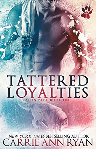9781947007390: Tattered Loyalties (1) (Talon Pack)