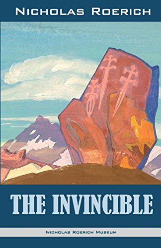 Beispielbild fr The Invincible (Nicholas Roerich: Collected Writings) zum Verkauf von Studibuch