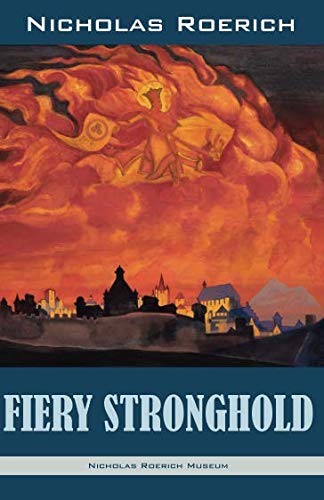 Beispielbild fr Fiery Stronghold (Nicholas Roerich: Collected Writings) zum Verkauf von Studibuch