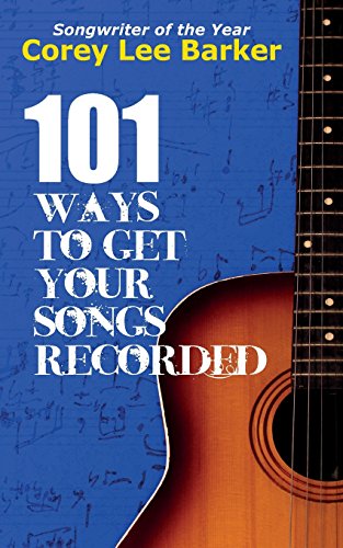 Imagen de archivo de 101 Ways To Get Your Songs Recorded (Hit Happens) a la venta por GF Books, Inc.