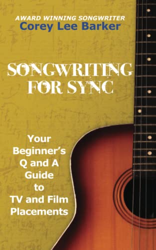 Beispielbild fr Songwriting for Sync: Your Beginner's Q and A Guide to TV and Film Placements zum Verkauf von HPB-Ruby