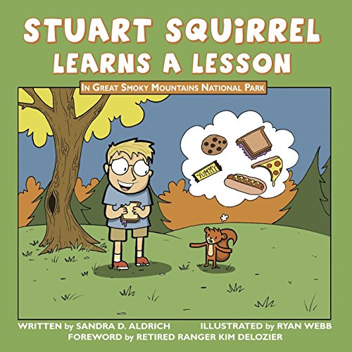 Imagen de archivo de Stuart Squirrel Learns a Lesson : In Great Smoky Mountains National Park a la venta por Better World Books