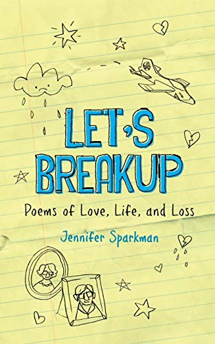 Stock image for Lets Breakup: Poetry of Love, Loss Jennifer Sparkman for sale by Lucky's Textbooks