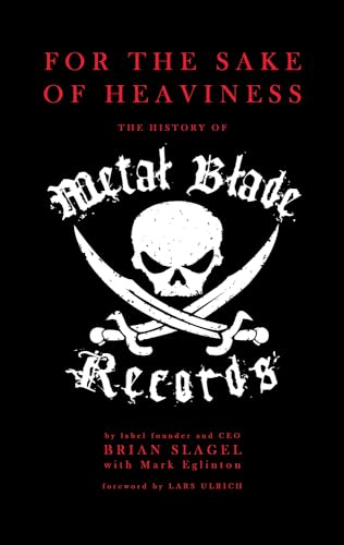 Beispielbild fr For The Sake of Heaviness: The History of Metal Blade Records zum Verkauf von HPB-Diamond