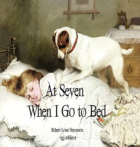9781947032163: At Seven When I Go to Bed: Bed in Summertime (It's a Classic, Baby)