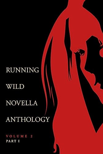 9781947041097: Running Wild Novella Anthology Volume 2, Part 1
